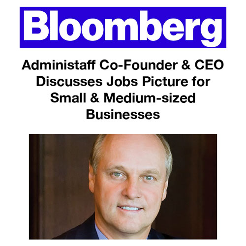 Administaff Co-Founder & CEO Discusses Jobs Picture for Small & Medium-sized Businesses